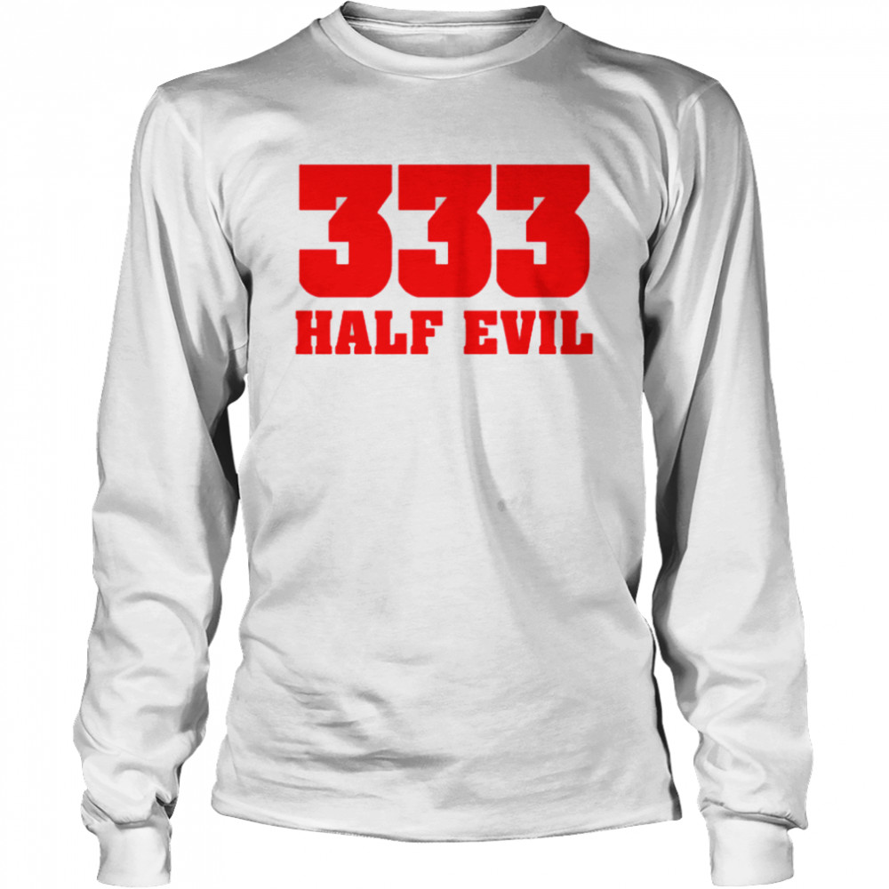 333 half evil shirt Long Sleeved T-shirt