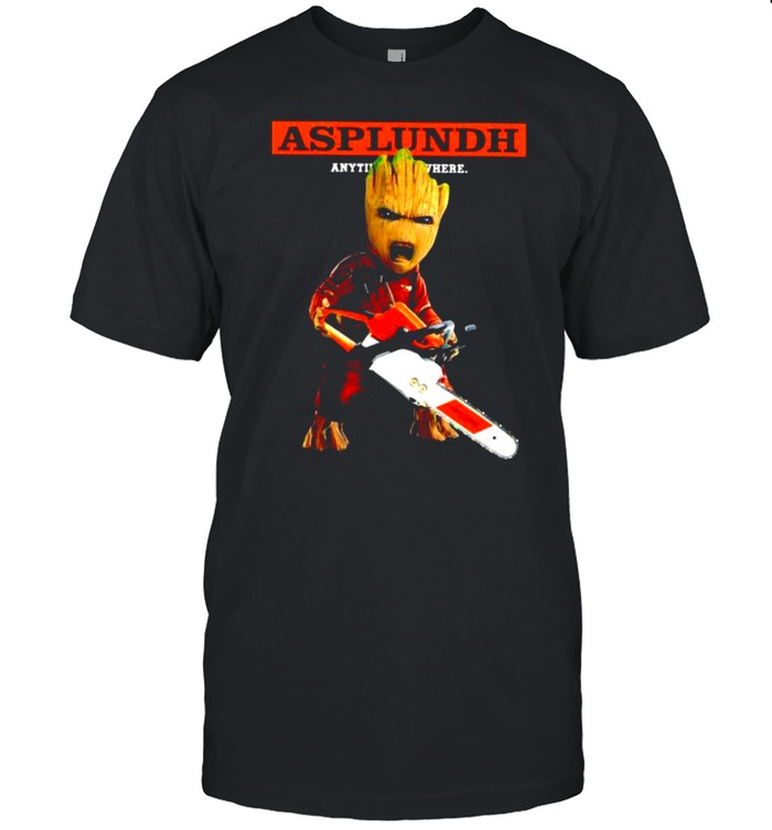 Baby Groot Asplundh anytime anywhere shirt