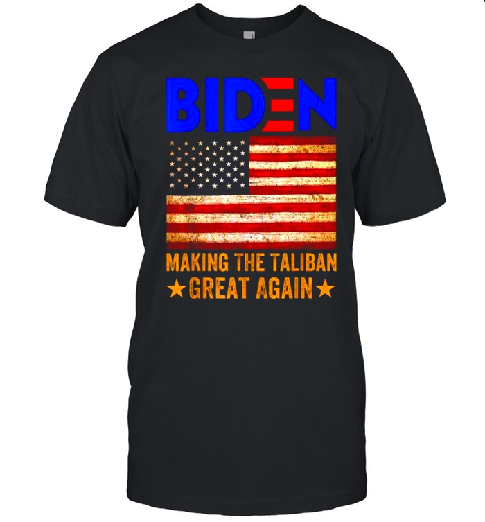 American Flag Joe Biden Making The Taliban Great Again 2021 Shirt