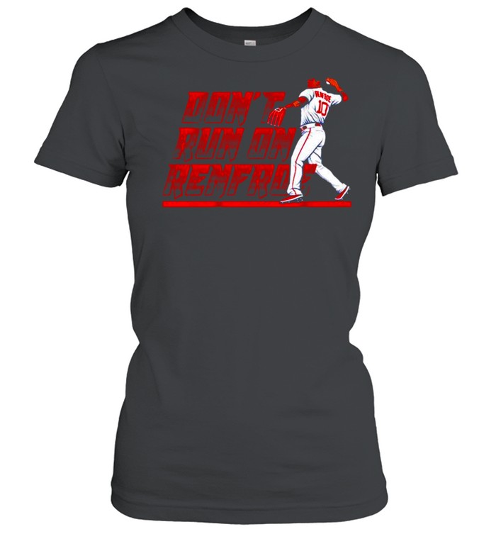 Hunter Renfroe Don't Run On Renfroe shirt, hoodie, sweater, long