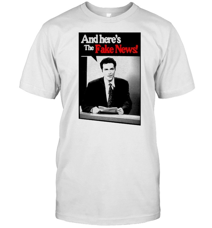 Norm Macdonald and here’s the fake news shirt