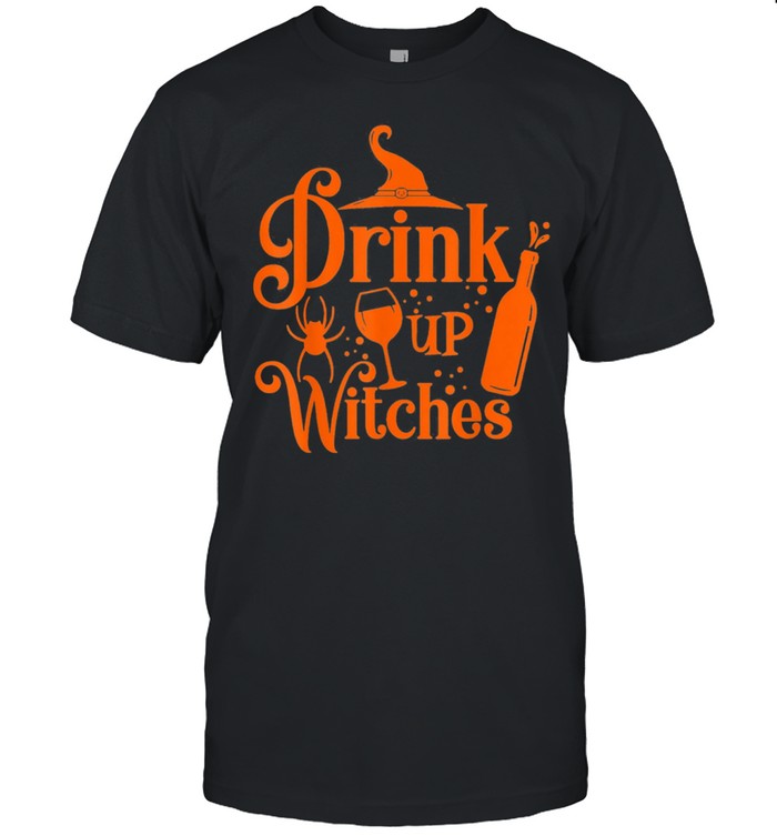 Drink Up Witches Halloween Drinking Wine Glass Lover shirt