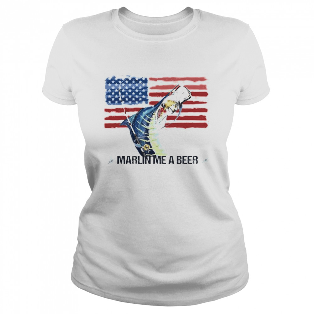 Marlin Me A Beer American Flag shirt Classic Women's T-shirt