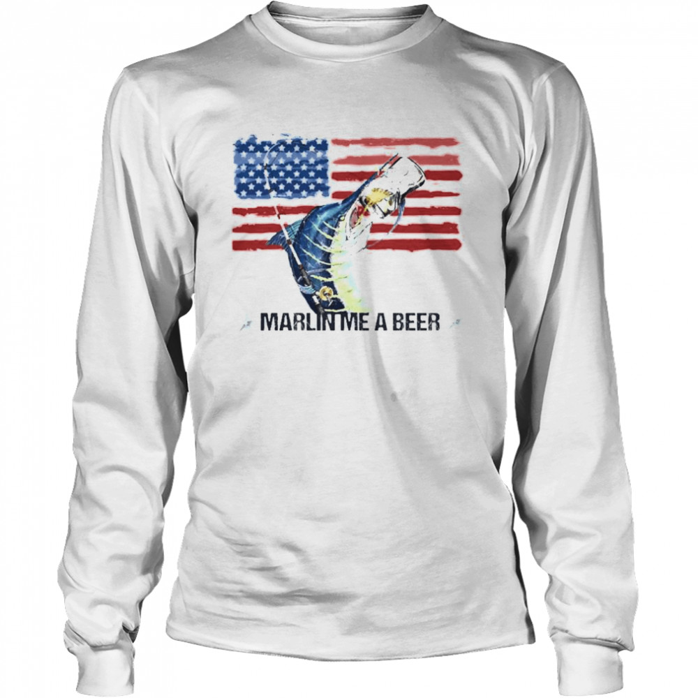 Marlin Me A Beer American Flag shirt Long Sleeved T-shirt