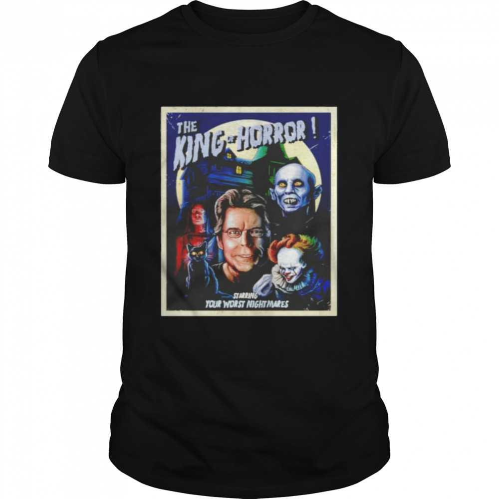 The King Of Horror starring your worst nightmares shirt