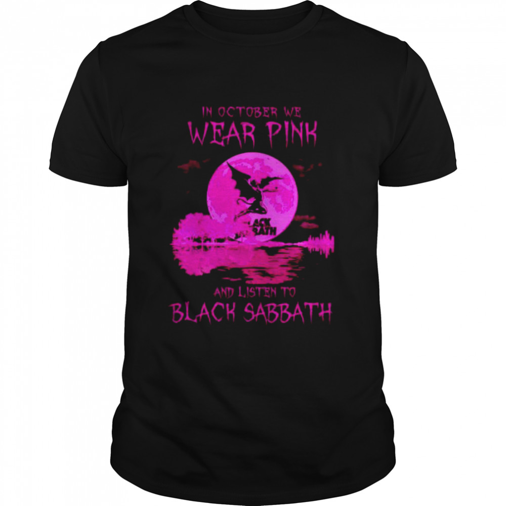 In October we wear pink and listen to Black Sabbath shirt