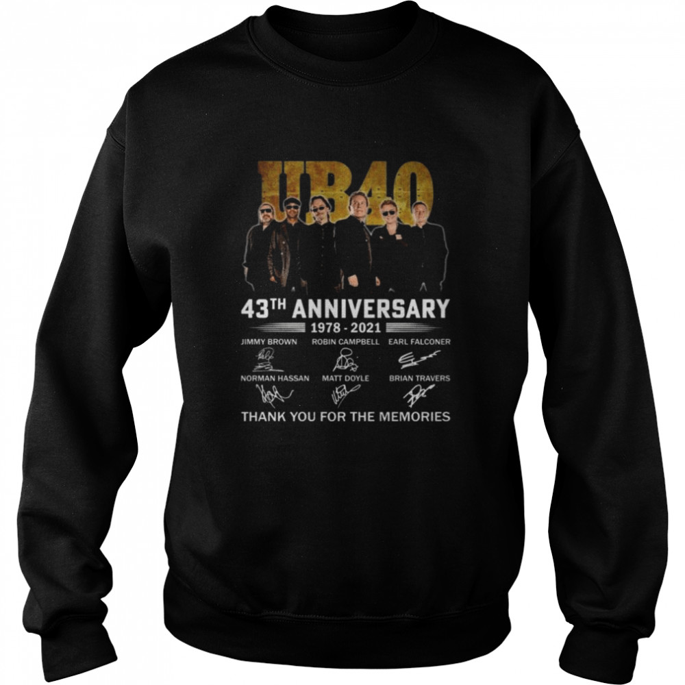UB40 43th anniversary 1978 2021 thank you for the memories signature shirt Unisex Sweatshirt