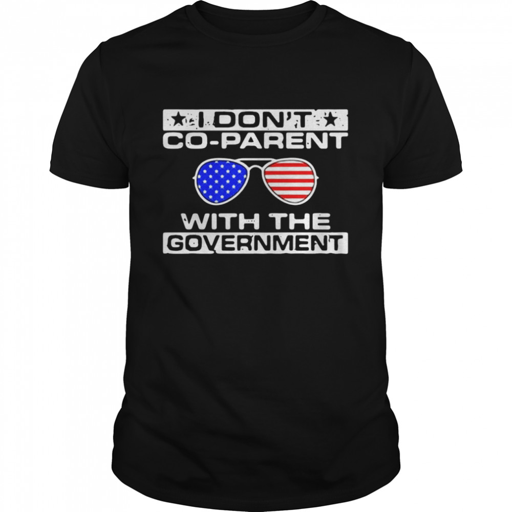 I don’t co-parent with the government American flag shirt