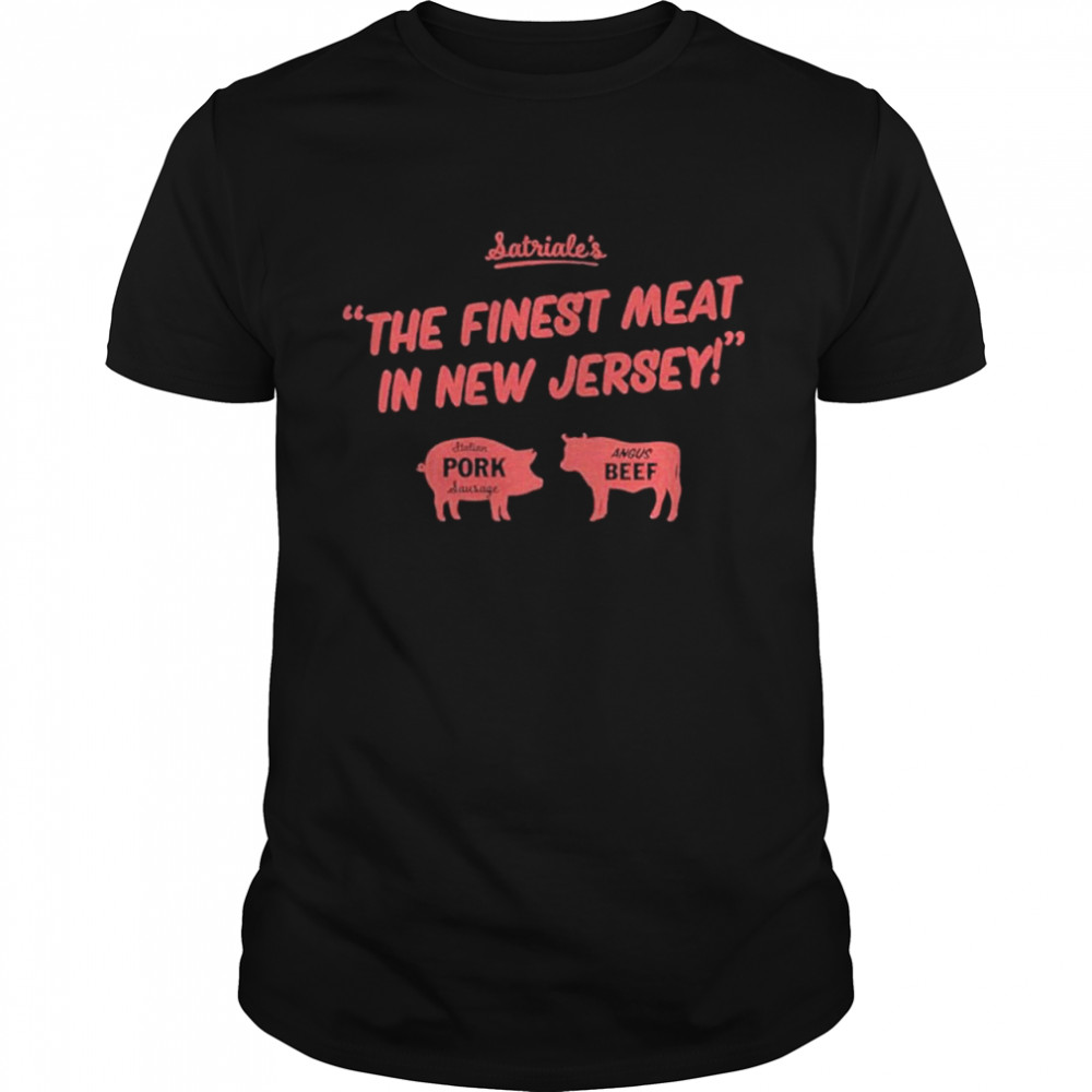 Satriales the finest meat in new jersey satriales pork shirt