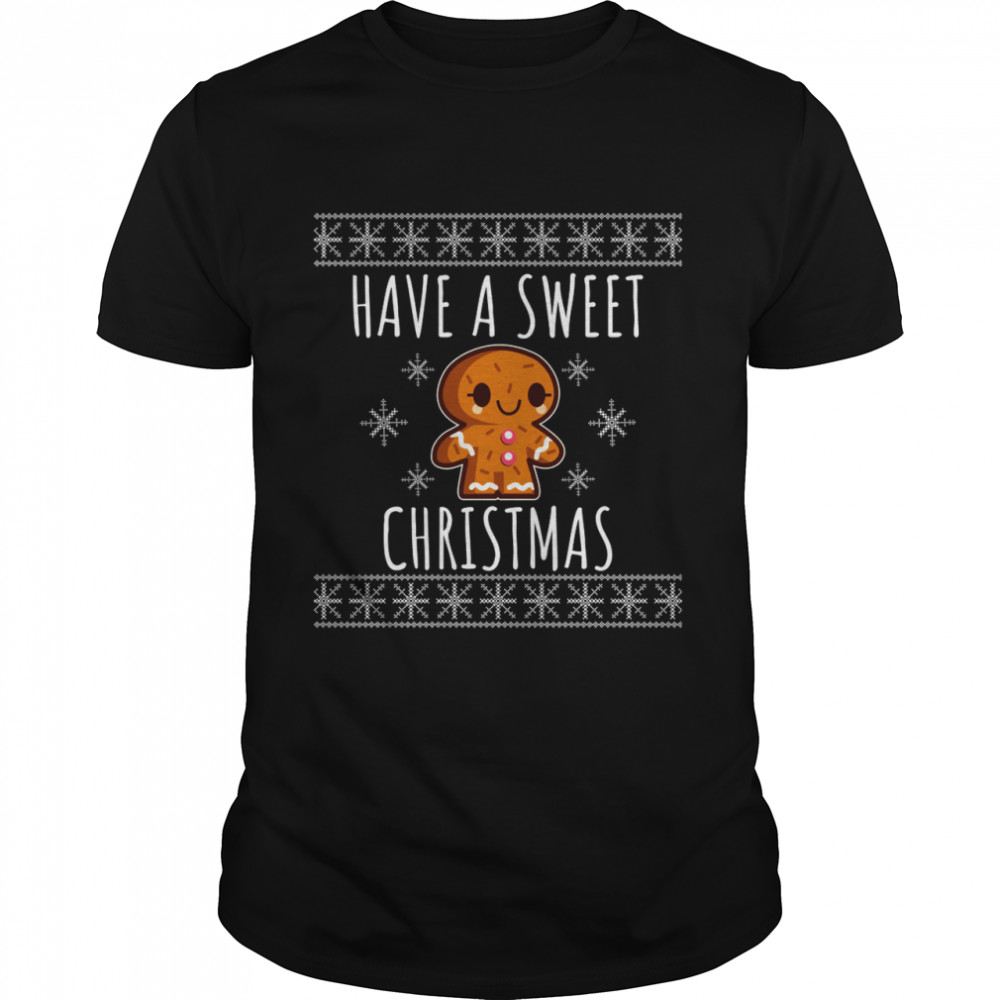 Have a Sweet Christmas ugly T-shirt