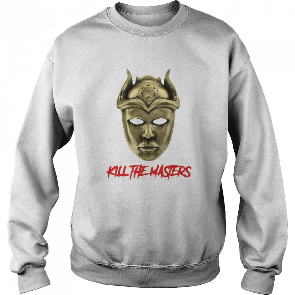 Kill The Master T-shirt Unisex Sweatshirt