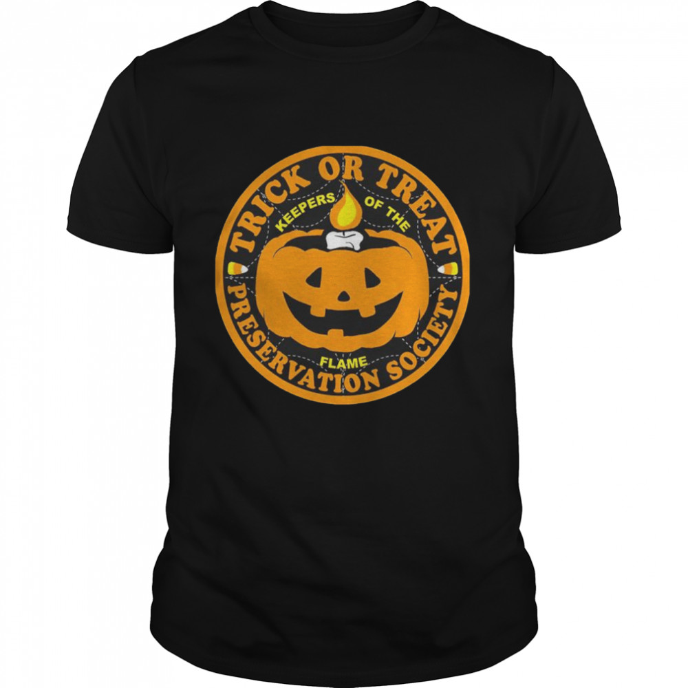 Halloween pumpkin trick or treat preservation society keepers of the flame shirt
