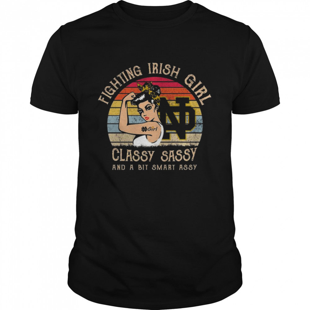 Strong Girl Fighting Irish Classy Sassy and a bit Smart Assy Vintage shirt