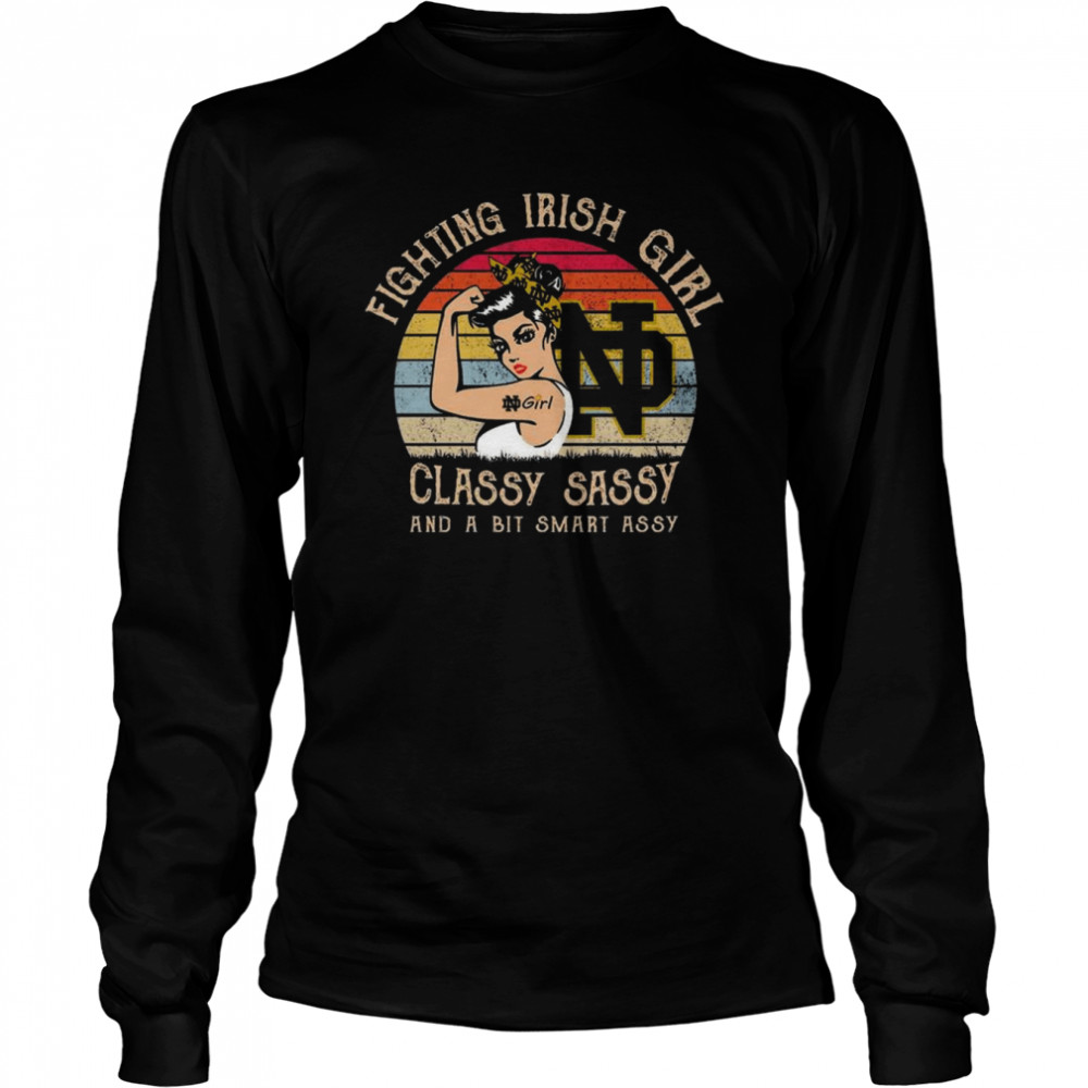 Strong Girl Fighting Irish Classy Sassy and a bit Smart Assy Vintage shirt Long Sleeved T-shirt