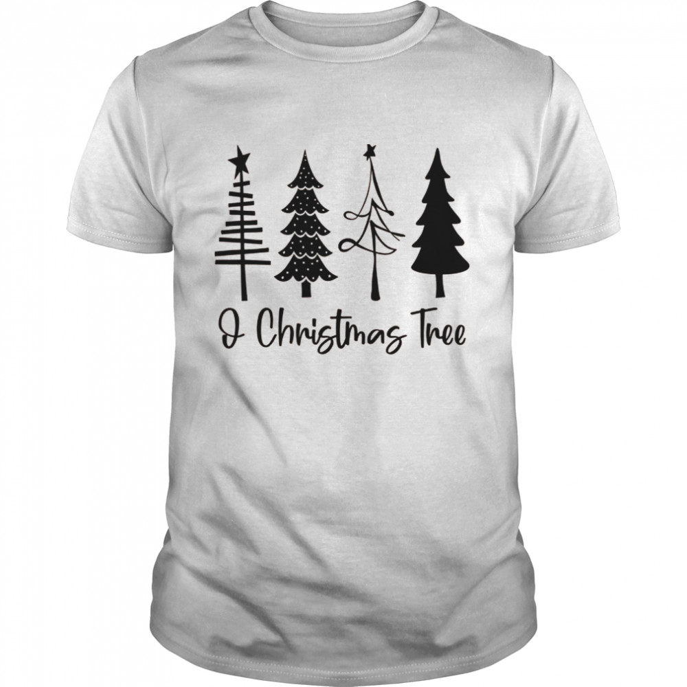 Oh Christmas Tree Christmas Lover Xmas Merry Christmas Shirt