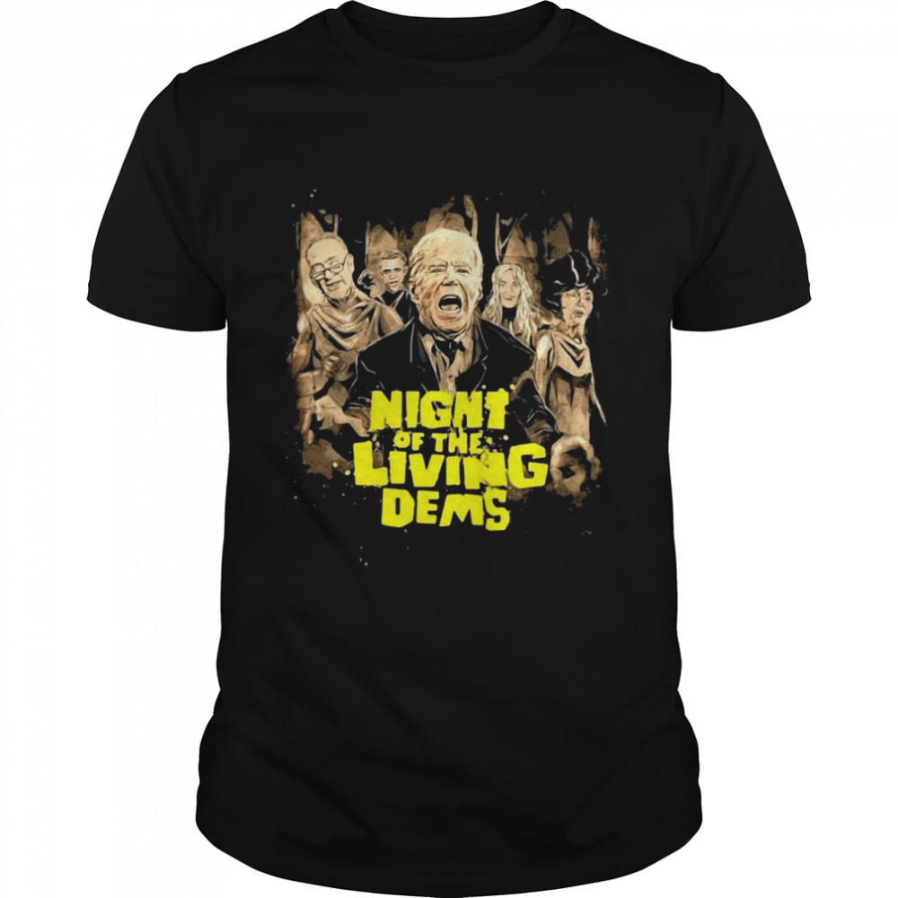 Joe Biden night of the living dems Halloween shirt