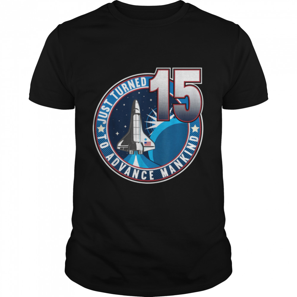 15th Birthday I To Advance Mankind I Kids Astronaut Costume T-Shirt B09JP6QQ3P