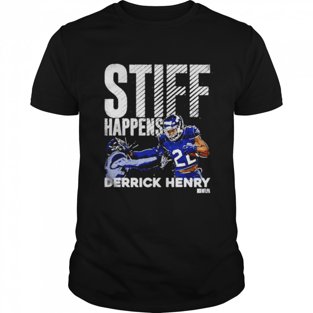 derrick Henry stiff happens shirt
