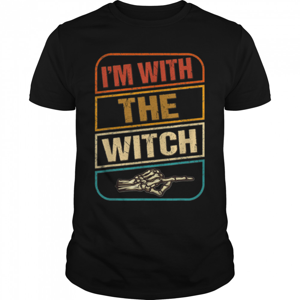 I’m With The Witch Shirt Funny Halloween Costumes For Men T-Shirt B09JZRSFYZ