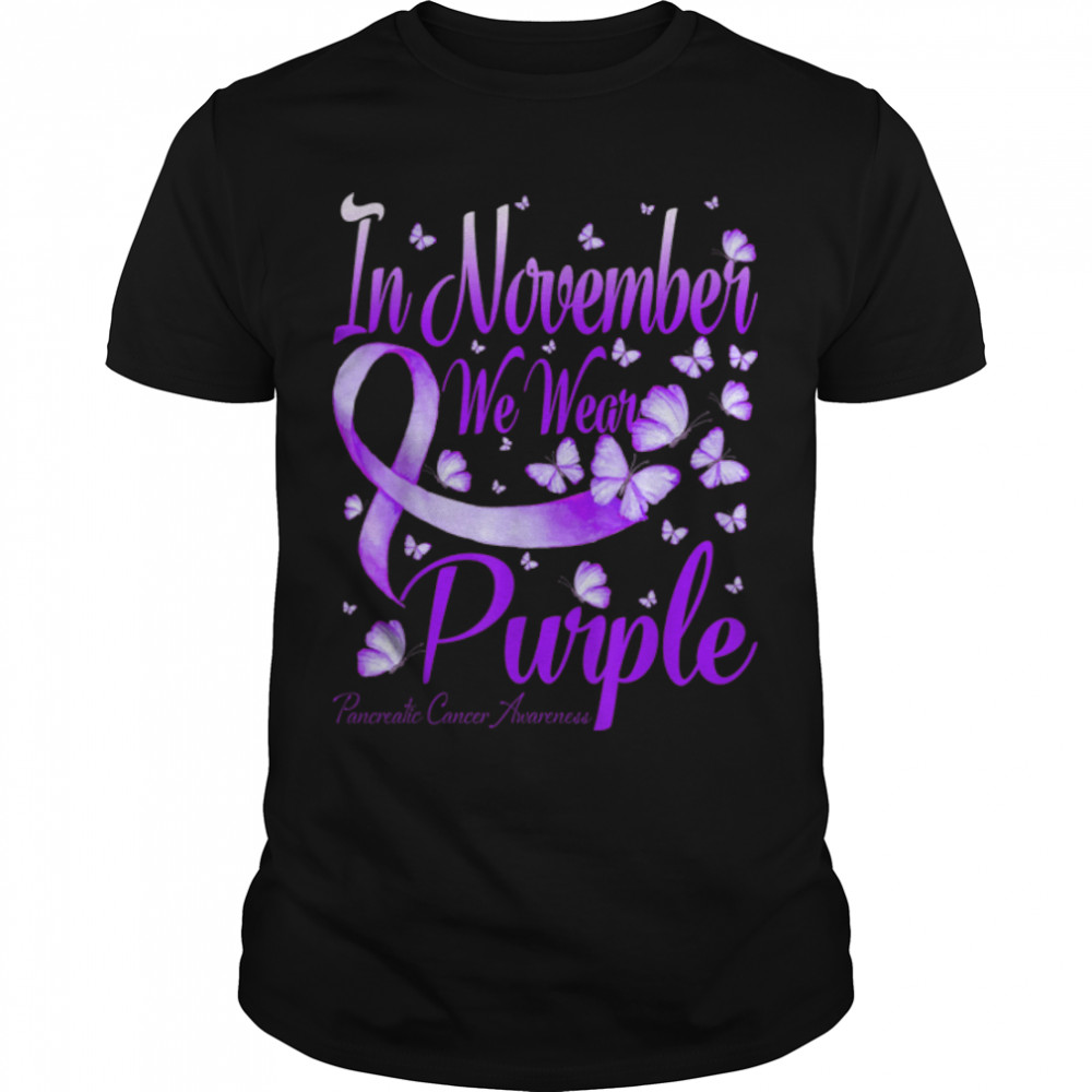 In November We Wear Purple Pancreatic Cancer Butterfly T-Shirt B09K1PM9YT