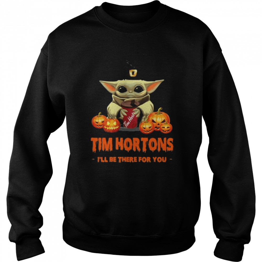 Official Baby Yoda Witch Hat hug Tim Hortons I’ll be there for You halloween shirt Unisex Sweatshirt