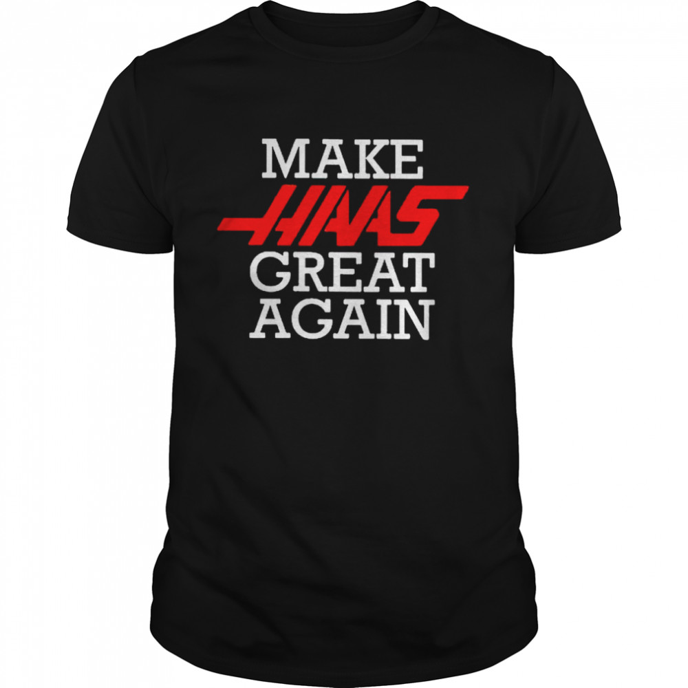 Make haas great again shirt
