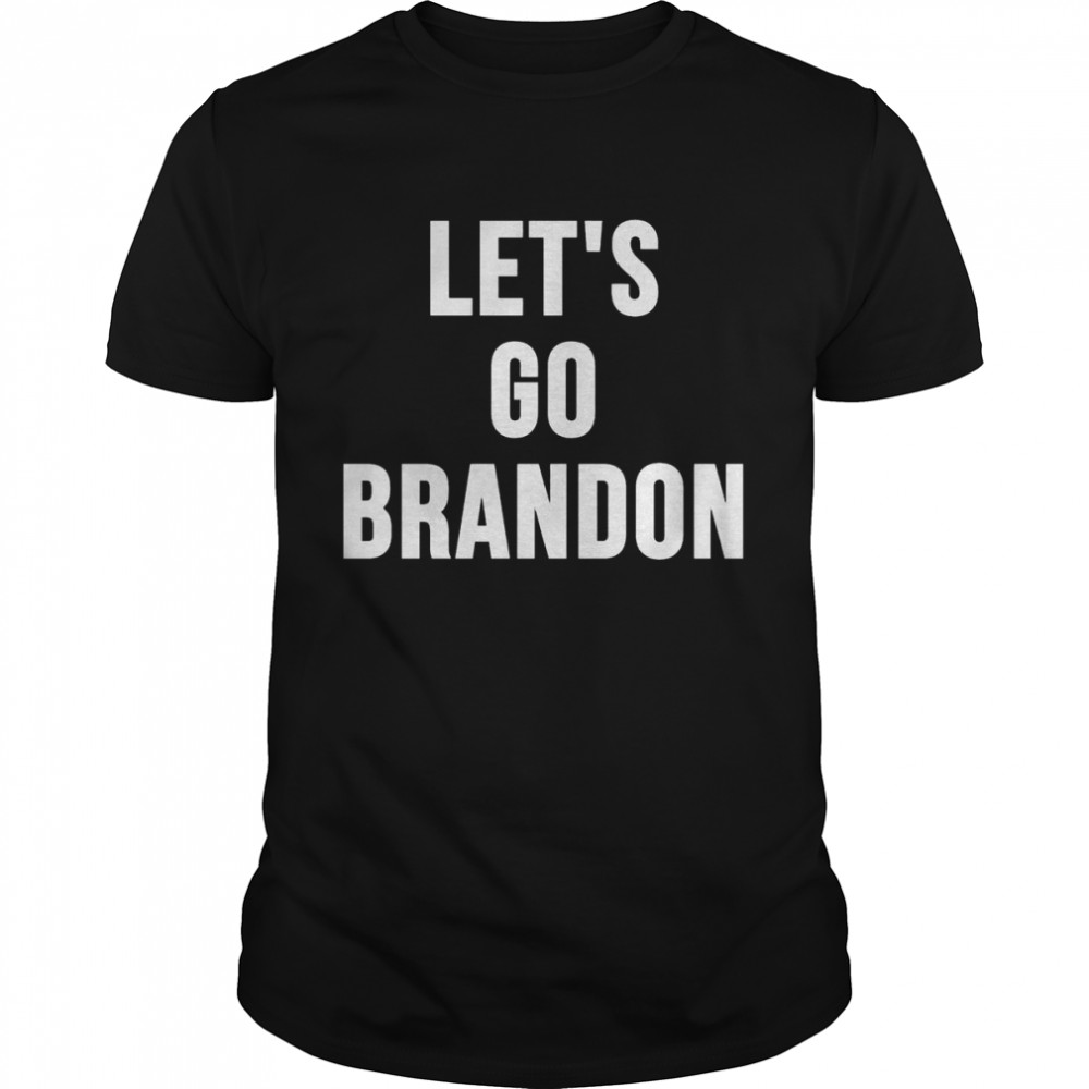 Let’s Go Brandon – Fuck Joe Biden – Bradon – America shirt