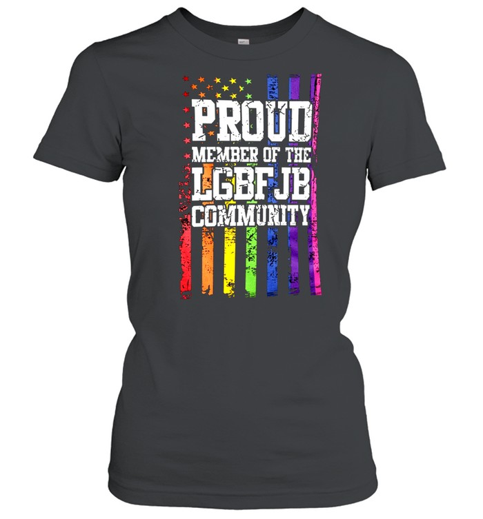 Proud member of the lgbfjb community shirt Classic Women's T-shirt