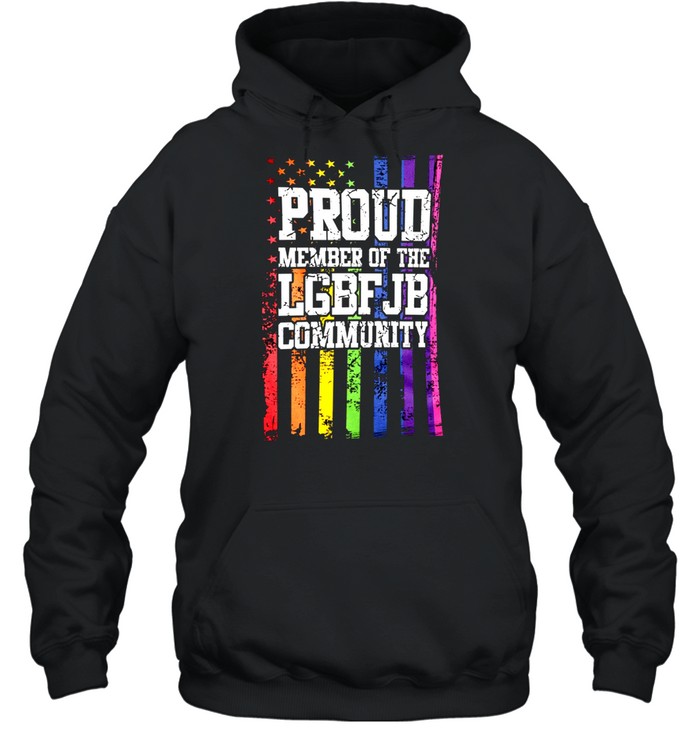 Proud member of the lgbfjb community shirt Unisex Hoodie