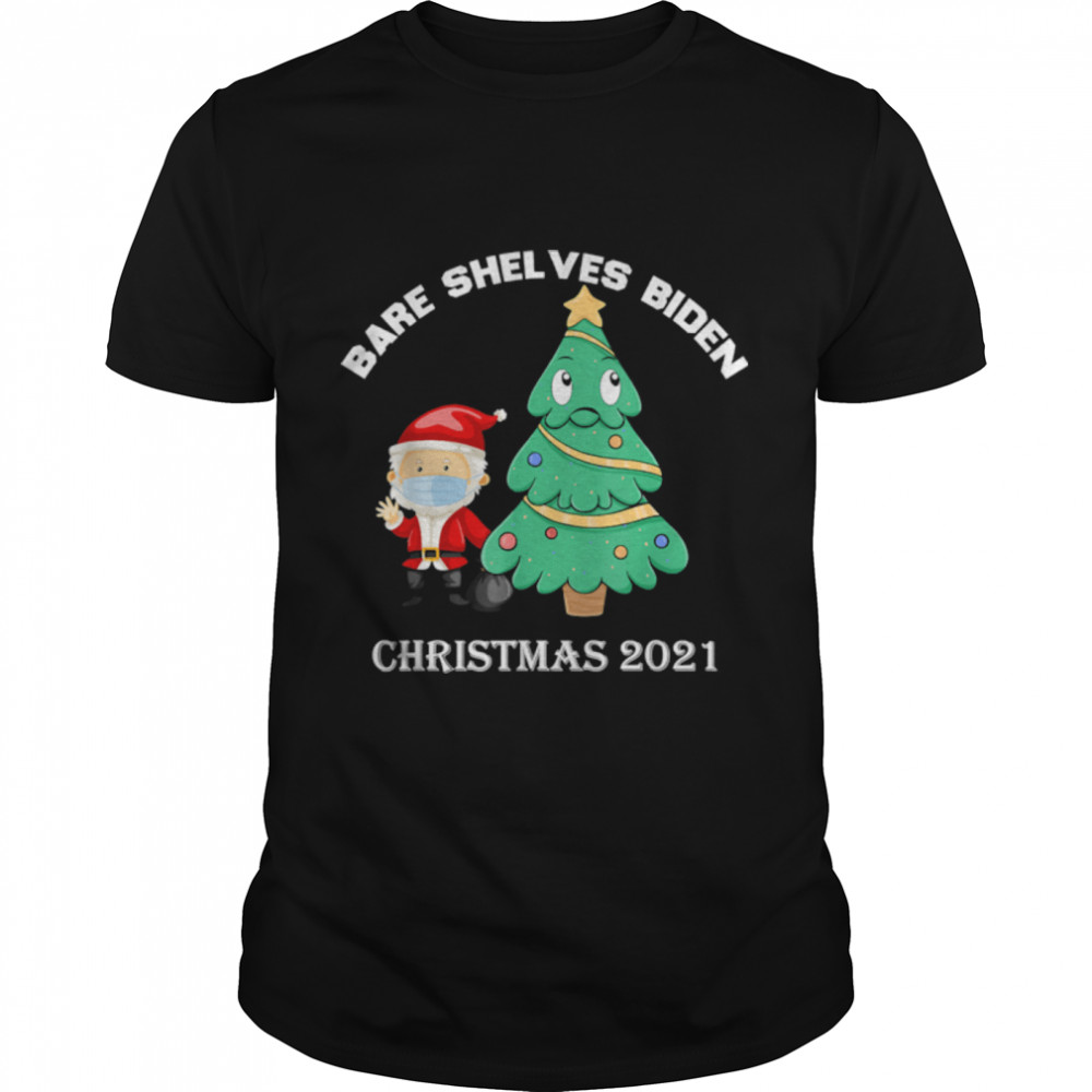 Bare Shelves Biden Santa Christmas 2021 Eve tree T-Shirt