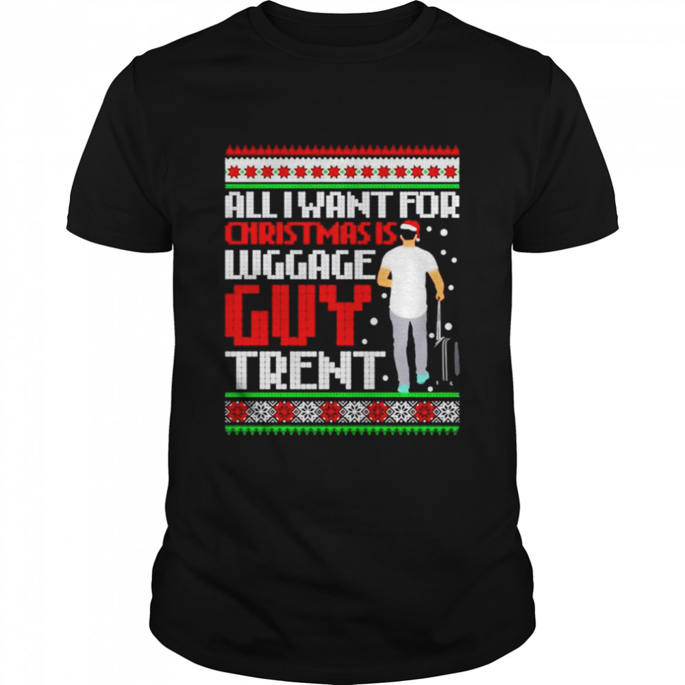 Top all i want for Christmas luggage guy trend Christmas sweater