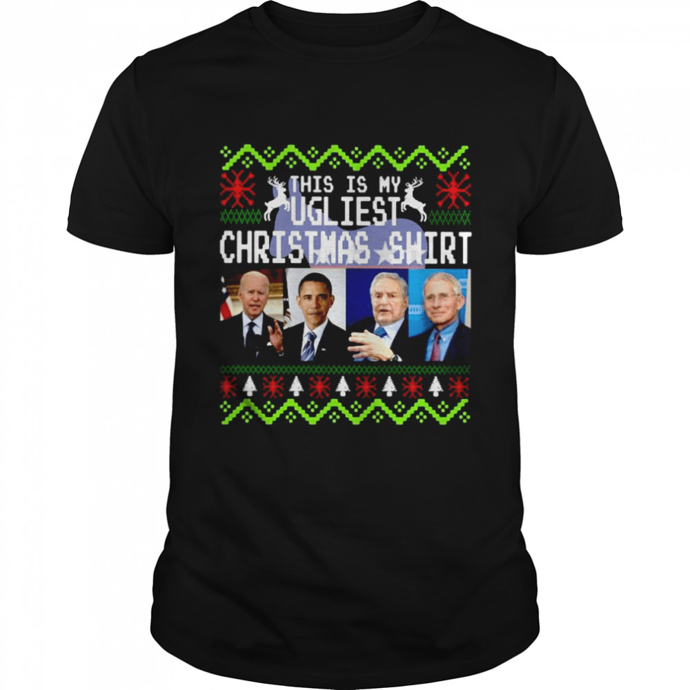 Joe Biden Obama Fauci this is my ugliest Christmas shirt Ugly Christmas shirt