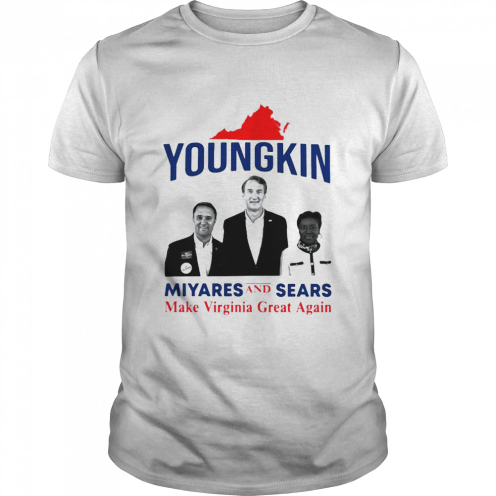 Youngkin miyares and sears make Virginia great again shirt