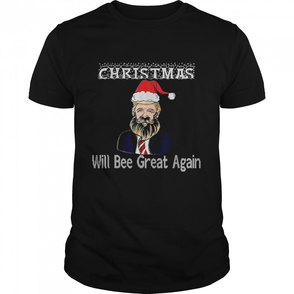 Santa Trump make Christmas will bee great again Ugly Christmas shirt