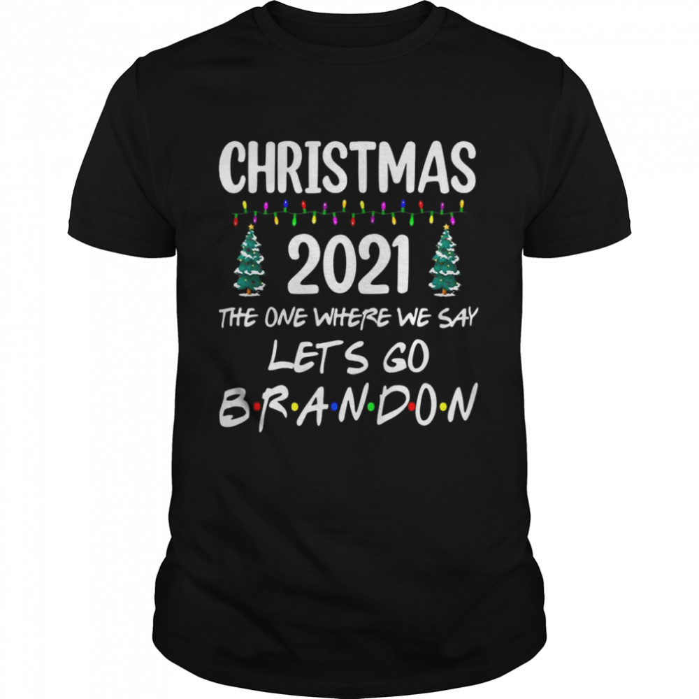 Christmas 2021 the one where we say let’s go brandon Xmas Sweater