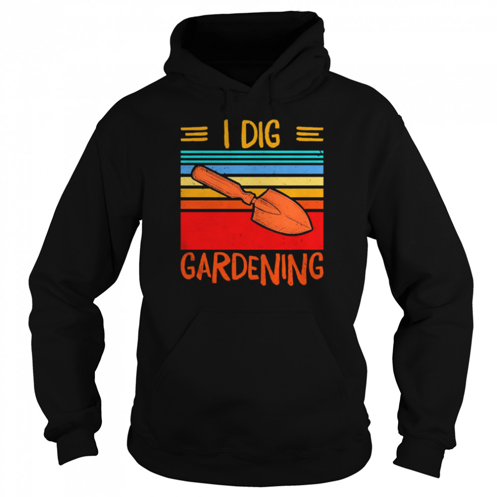 I Dig Gardening Vintage  Unisex Hoodie
