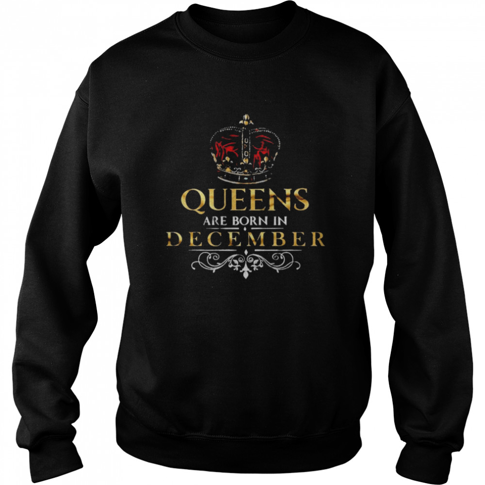 Queens Are Born In December  Unisex Sweatshirt