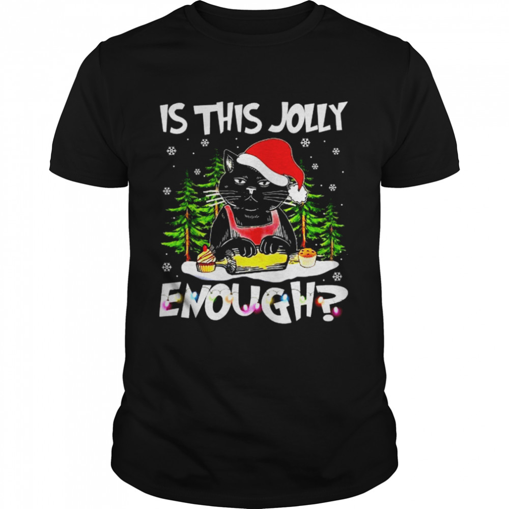 Santa black cat is this jolly enough Christmas shirt