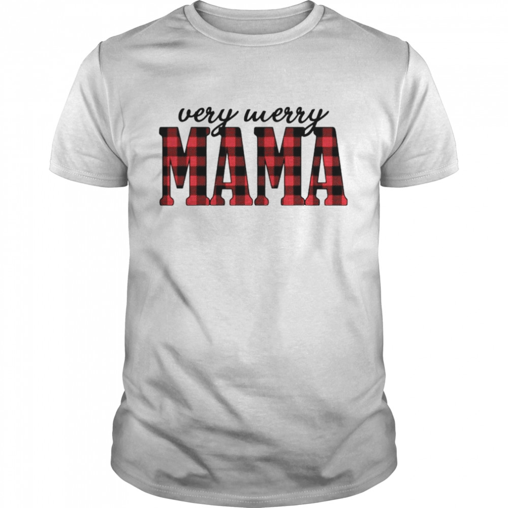 Very merry mama shirt