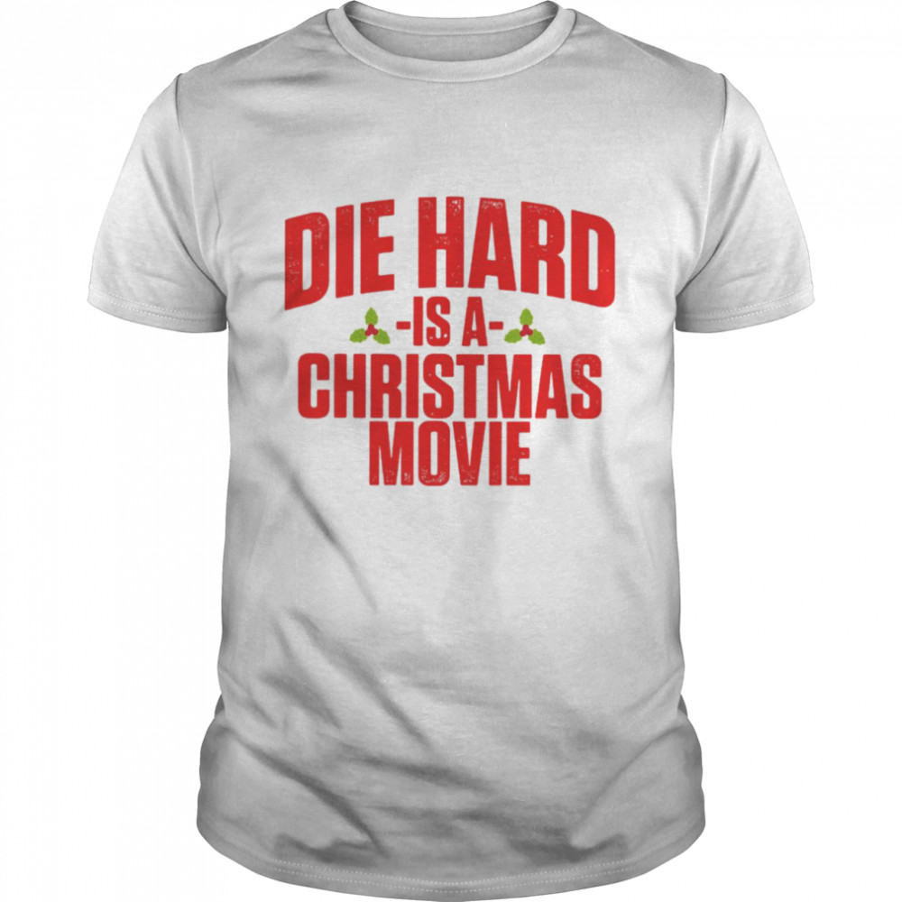 Die Hard Is A Christmas Movie Sweater Shirt