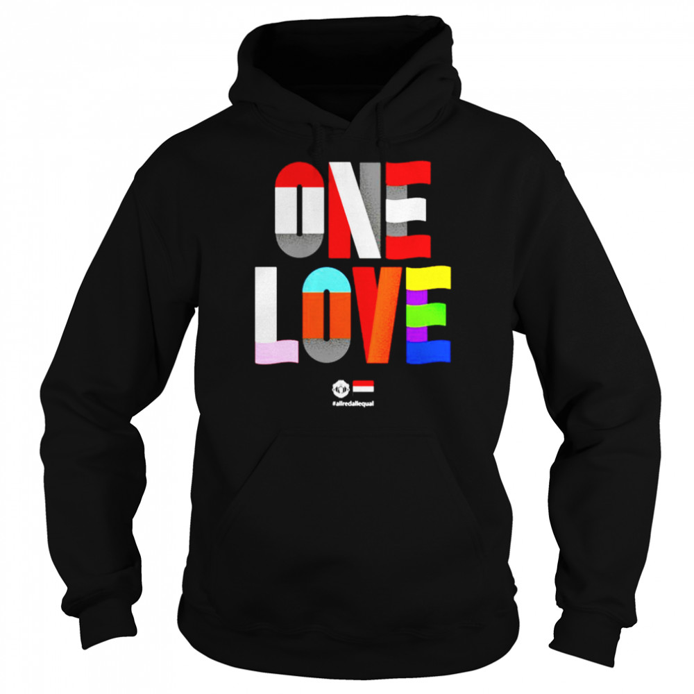 One Love All Red All Equal shirt Unisex Hoodie