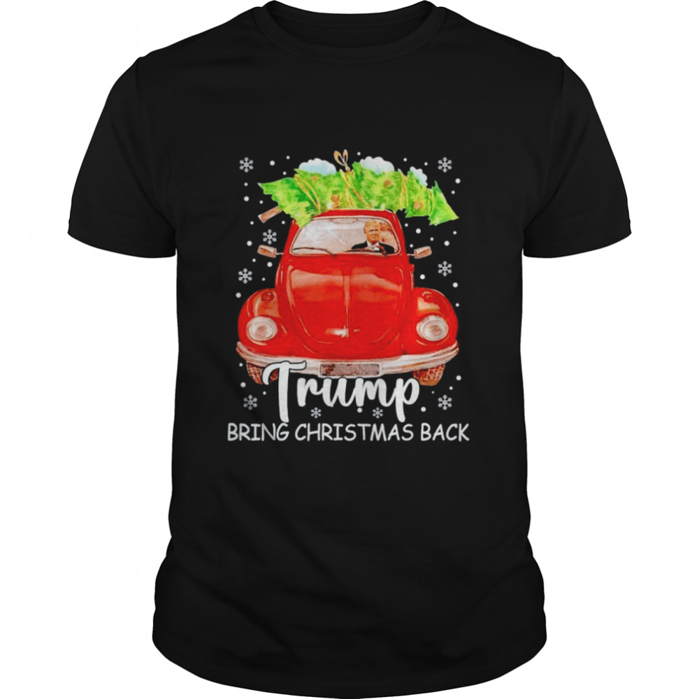 Trump bring Christmas back shirt