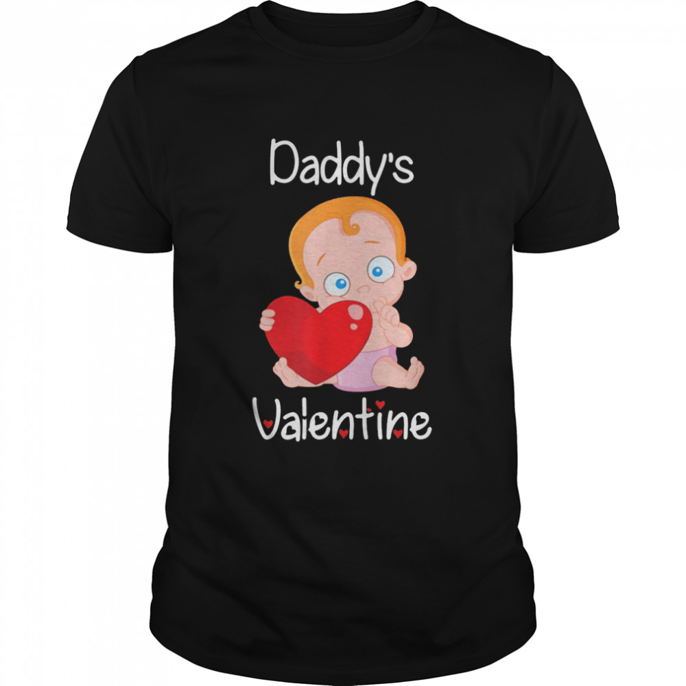 Daddy’s Valentine Father Baby Daughter V Products Shirt