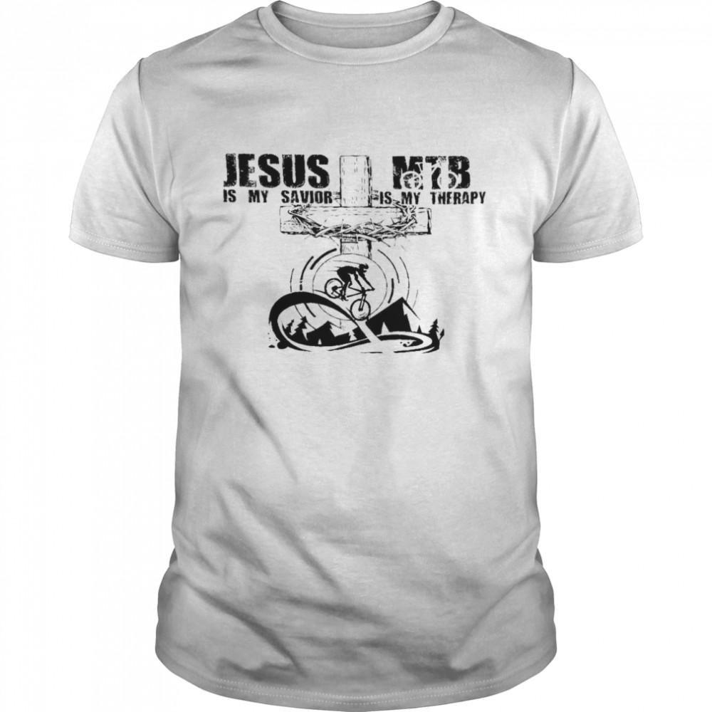 Jesus Is My Savior MTB Is My Therapy Shirt