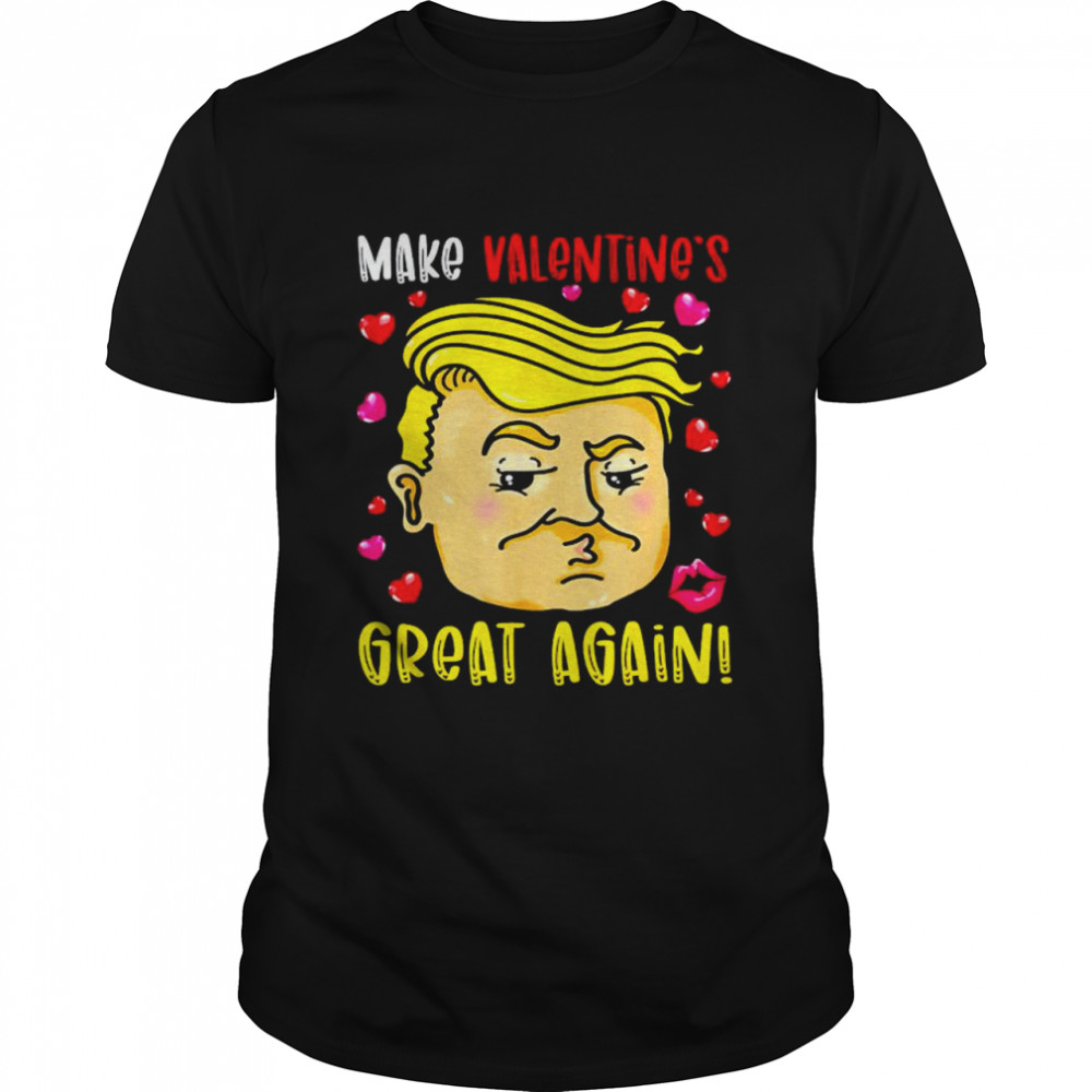 Trump make valentine’s great again shirt