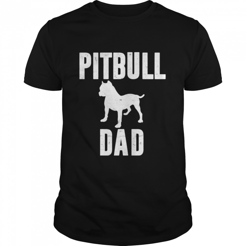 Pitbull Dad Dog Pet Daddy Pit bull Father Shirt