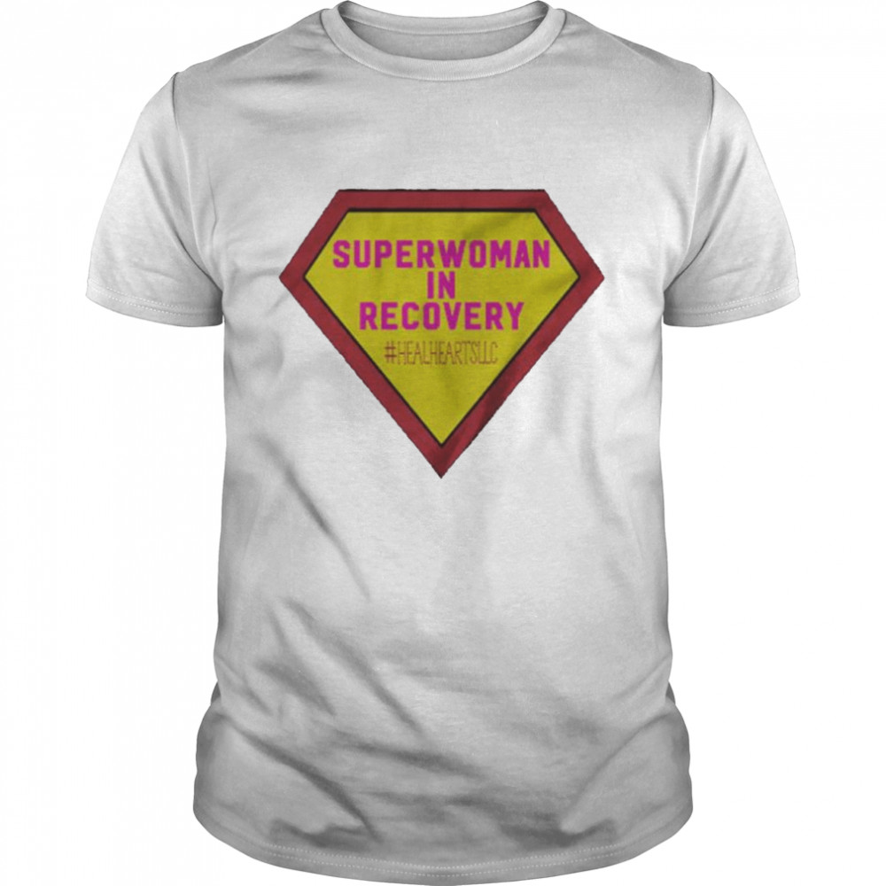 Superwoman In Recovery shirt