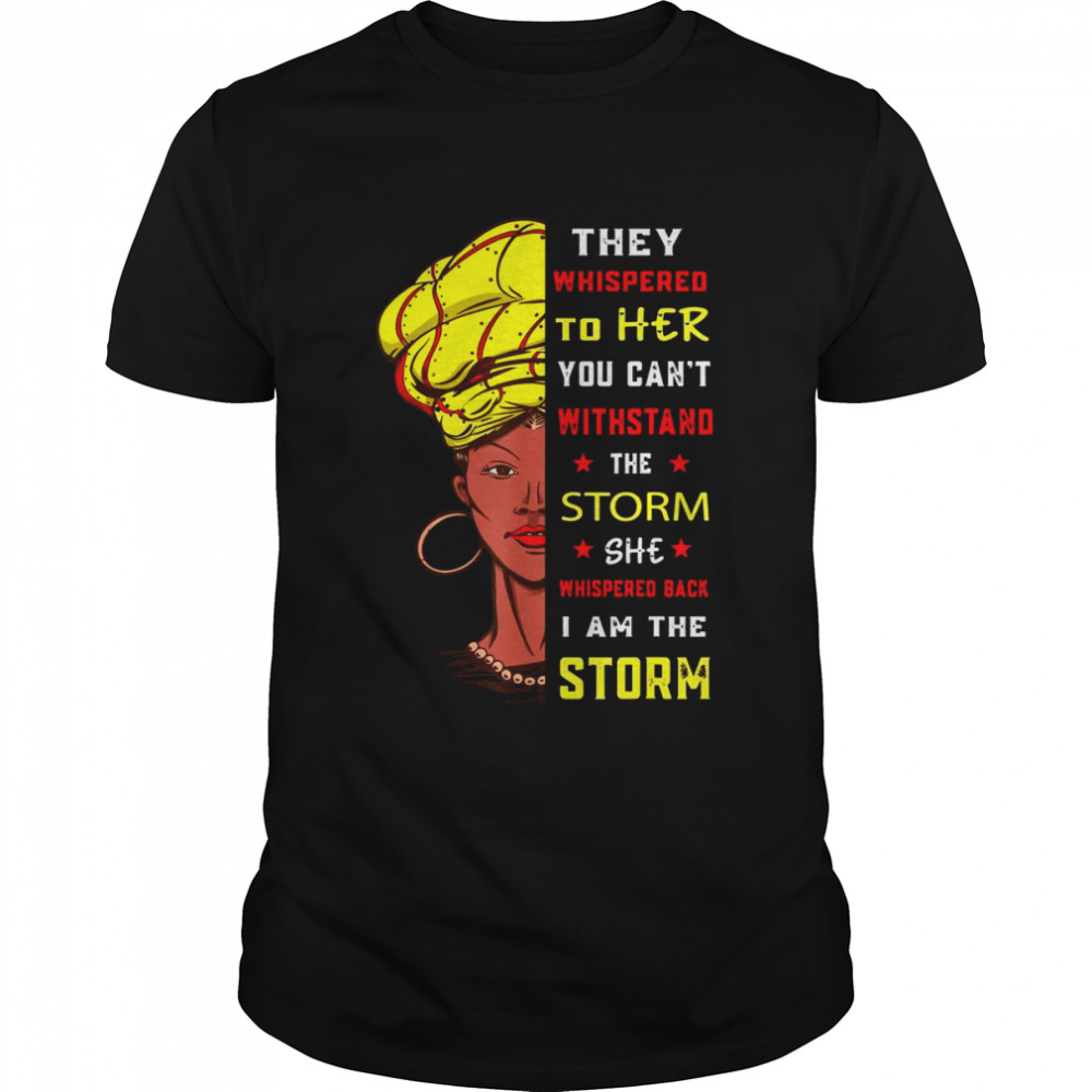 African Afro I Am The Storm Shirt