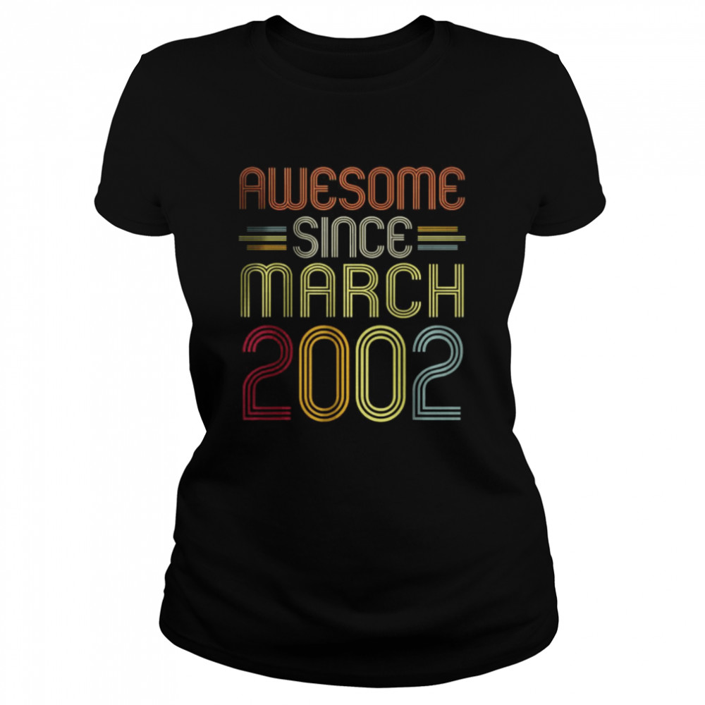 Awesome Since March 2002 20 Years Old T- Classic Women's T-shirt
