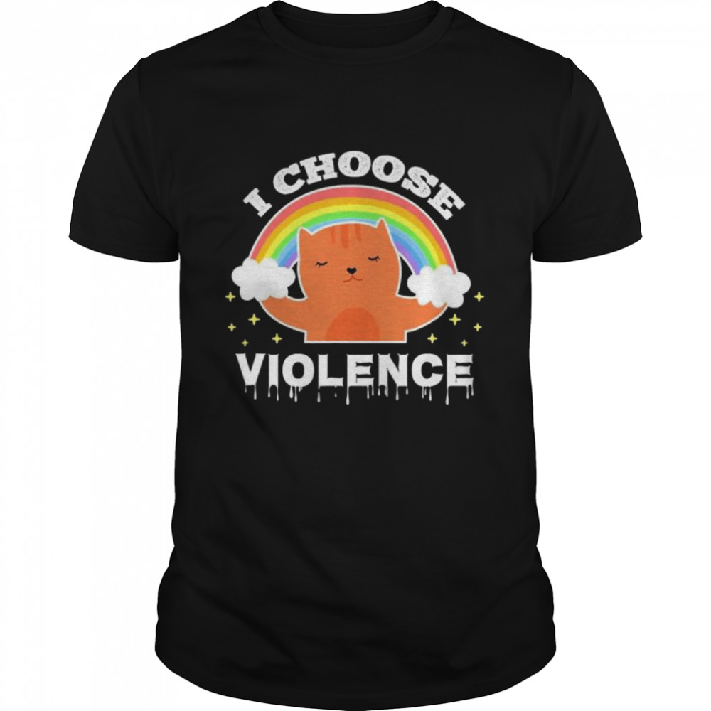 Cat I choose violence shirt